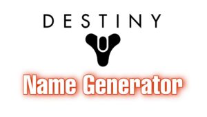 Destiny Name Generator